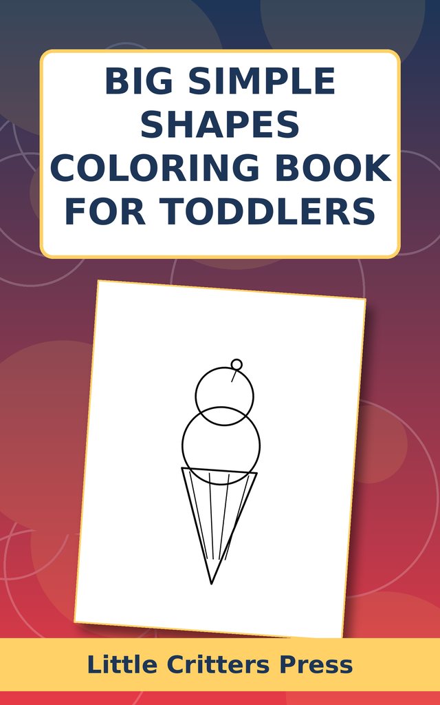 Big Simple Shapes Coloring Book for Toddlers